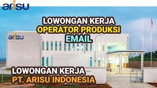 Lowongan Kerja Operator Produksi PT Arisu Indonesia Karawang hari ini KIIC