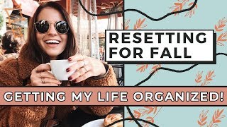 Getting My Life Together | Reset Routine For Fall