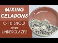 MIXING CELADON GLAZES: C-10 Snow over Underglazes