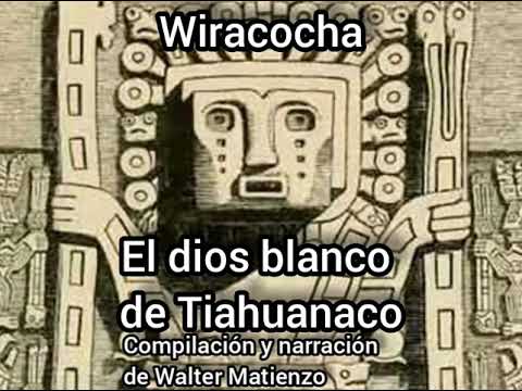 Vídeo: El Misterio Del Dios Blanco Viracocha - Vista Alternativa