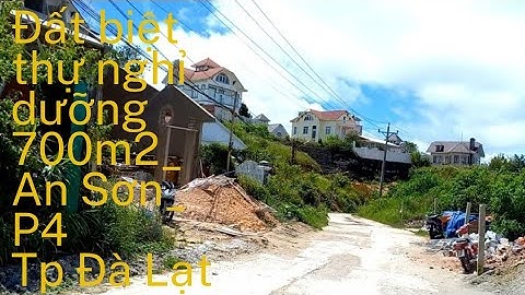 Đất Biệt Thự Nghỉ Dưỡng 700m2_P4_Tp Đà Lạt. Cách Hồ Xuân Hương Và Chợ Đà Lạt 4km.Giá 33Triệu/m2.