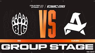 BIG vs. Aurora | CS2 at EWC 26 - Group Stage - VOD