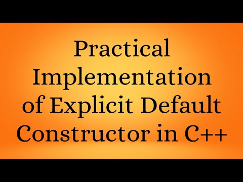 Explicit Default Constructor Implementation in C++ | C++ Tutorial