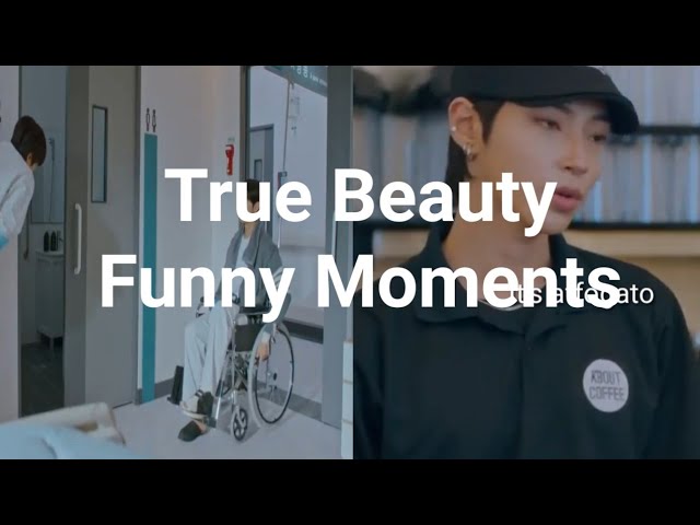 True Beauty Funny Moments class=