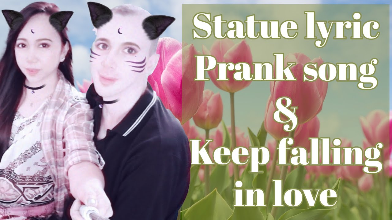 statue song lyrics prank + keep falling Inlove T&R Dannenmann Vlog