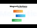 Magnetic Buttons On Mousemove - Using HTML, CSS & Javascript