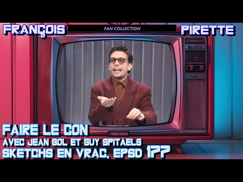 Collection Pirette - Sketchs en vrac, Épisode 177 : Faire le Con (avec Jean Gol et Guy Spitaels)