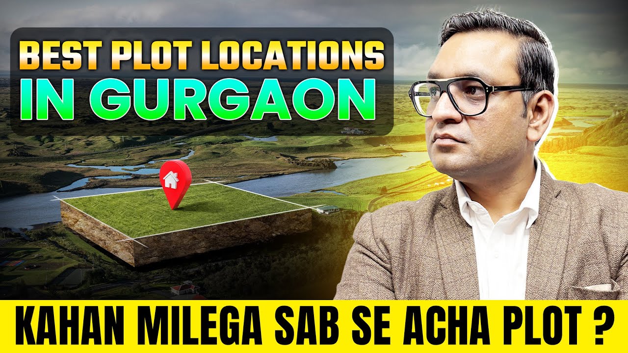 Top Most Demanding Plot Localities in Gurgaon 2025 | Best Sectors to Invest in Residential Plots