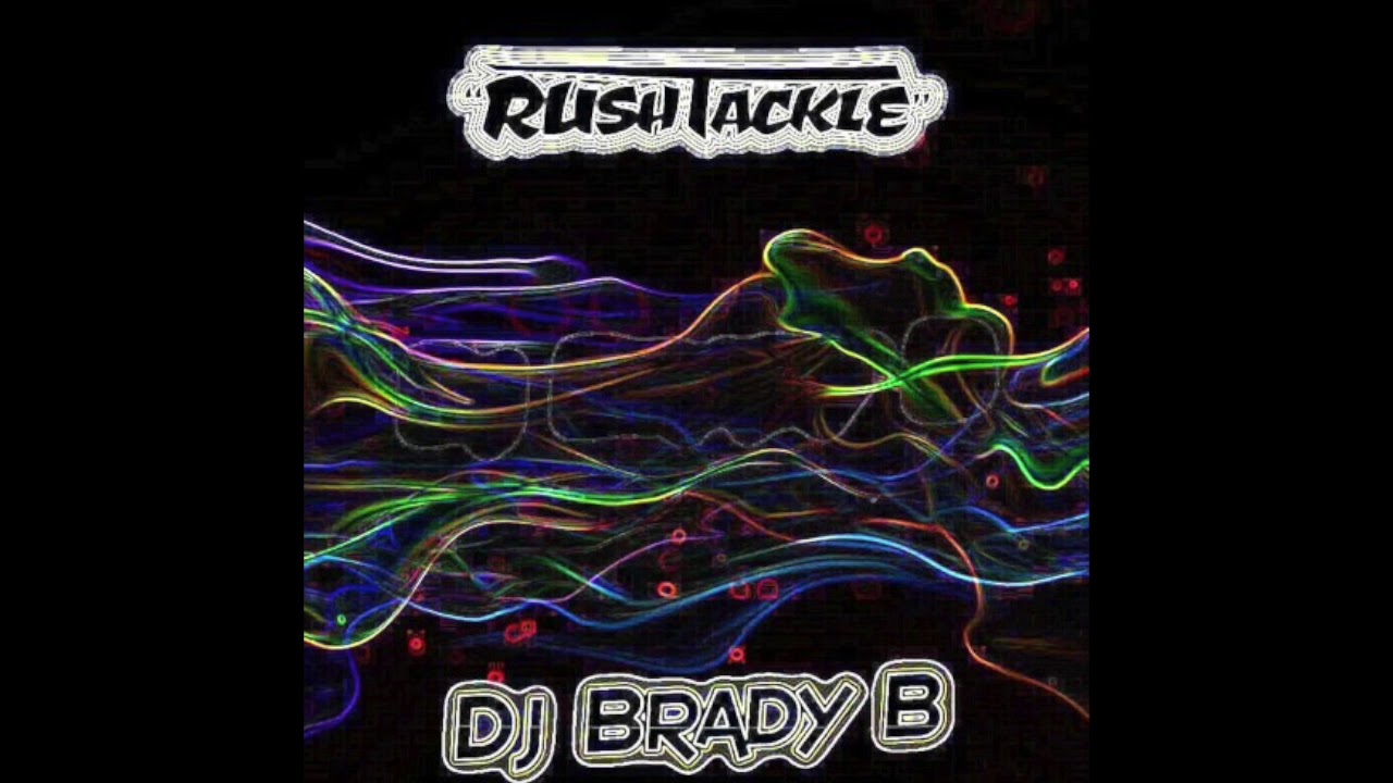 Guarda DJ Brady - Rush Tackle Volume 05 2016 su YouTube Guarda DJ Brady - Rush Tackle Volume 05 2016 su YouTube