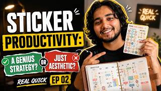 Sticker Productivity A Genius Strategy or Just Aesthetic REAL QUICK EP 02