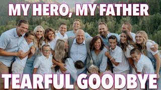 TO MY HERO, MY FATHER ❤️ EMOTIONAL & TEARFUL GOODBYE TO PAPA BINGHAM 😢 SAYING GOODBYE, LOVE YOU DAD!