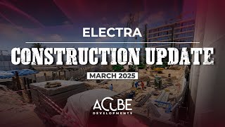 Electra Construction Updates (March 2025)