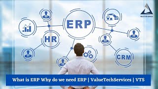 What is ERP Why do we need ERP | ValueTechServices | VTS screenshot 4