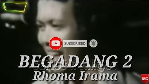 BEGADANG 2. RHOMA IRAMA ( lirik )