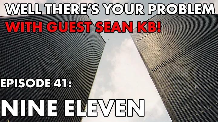 Well There's Your Problem | Episode 41: Nine Eleven (just the WTC towers) - DayDayNews