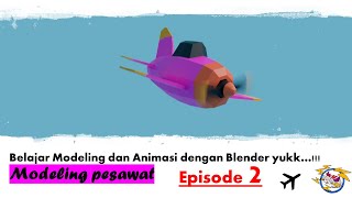 [Homeschooling]... Modeling Pesawat Episode 2 (Plane modeling with blender part 2) screenshot 5