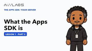 What the Apps SDK is, Part 2 | The Apps SDK: Your Server Update