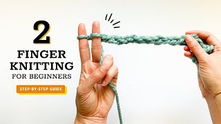 Learn How to Finger Knit in Less Than 2 Minutes! Step-by-step Instructions for beginners.
