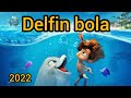 Delfin bola multfilm yangi 2022 davomiyligi 14500