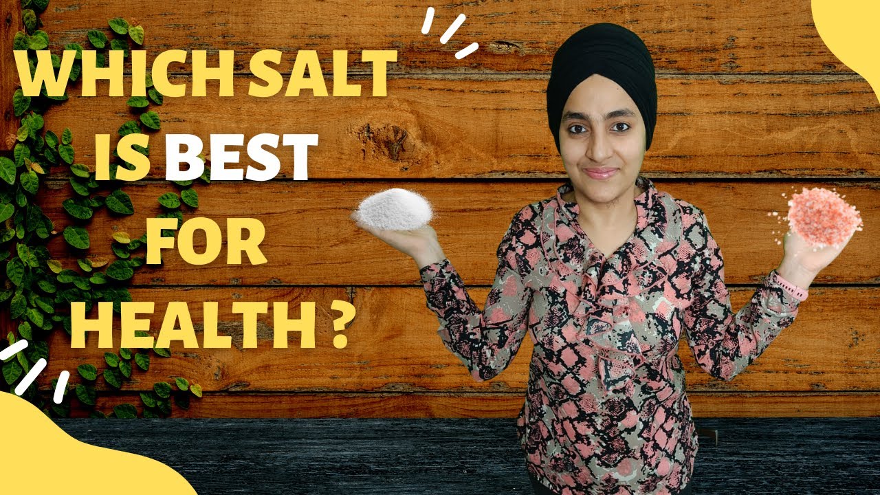 Which is the best salt for health Healthy Salt Himalayan Pink Salt