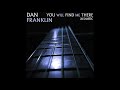 Dan franklin you will find me there  acoustic