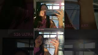 Galaxy A57 vs S26 Ultra 😍