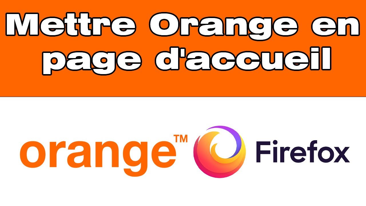 Comment Restaurer La Page D Accueil Orange Comment mettre le portail orange en page d'accueil sur Firefox - YouTube