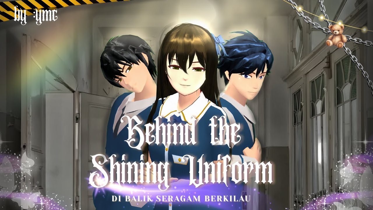 [EPISODE 1] ||Behind the Shining Uniform(dibalik seragam berkilau)||
