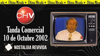 Tanda Comercial Chilevisión + Inicio Última Mirada con Fernando Paulsen (10 de Octubre 2002)