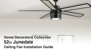 How to Install the 52 in. Junedale Ceiling Fan from Home Decorators Collection
