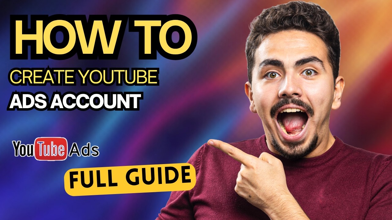 How to Create Youtube Ads Account [2026 Full Guide] - YouTube
