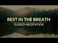 REST IN THE BREATH - Guided Mindfulness Meditation Practice