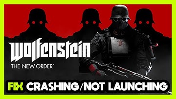 How to FIX Wolfenstein: The New Order Crashing / Not Launching!