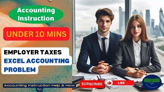Employer Taxes Excel Accounting Problem
