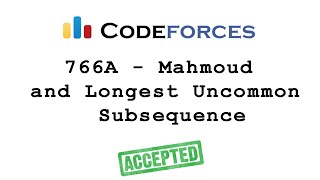 Codeforces 766A - Mahmoud and Longest Uncommon Subsequence solution( Bangla ) | Cpp language