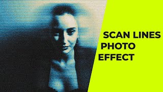 Create a Scan Lines Photo Effect in Adobe Photoshop