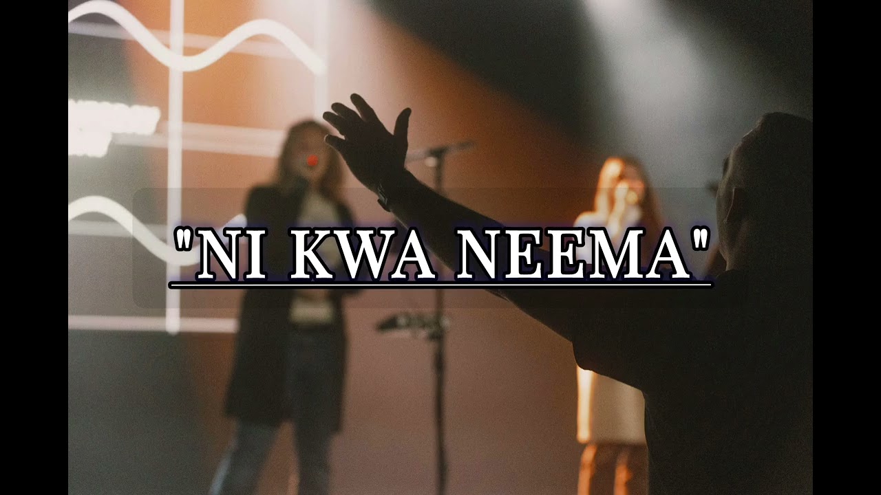 NI KWA NEEMA