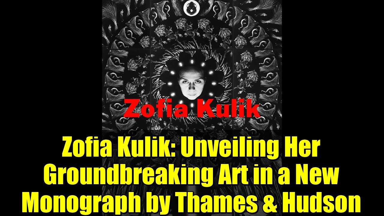 Zofia Kulik: Unveiling Her Groundbreaking Art in a New Monograph by Thames & Hudson