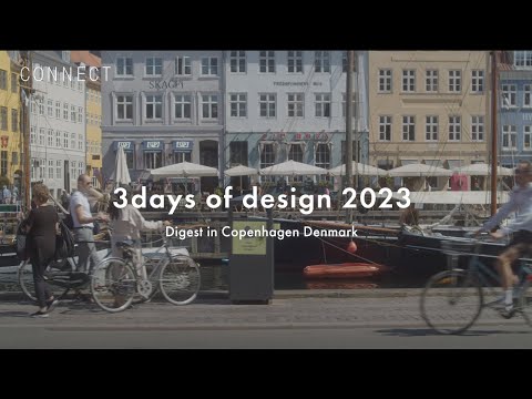 3DAYS OF DESIGN 2023　Digest in Copenhargen Denmark