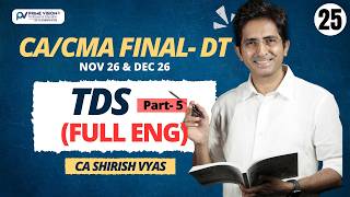 Tax Deducted at Source (TDS) Part 5 | Full ENGLISH | CA / CMA FINAL Nov 26 & Dec 26