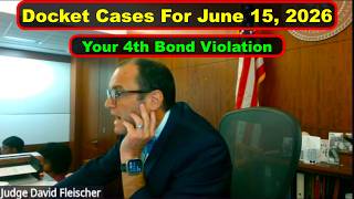 Judge Fleischer's Criminal Court Docket June 15th, 2026 - Vikky's Court Watch