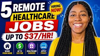 5 Work From Home Healthcare Jobs | Up to $37/HR! Guide