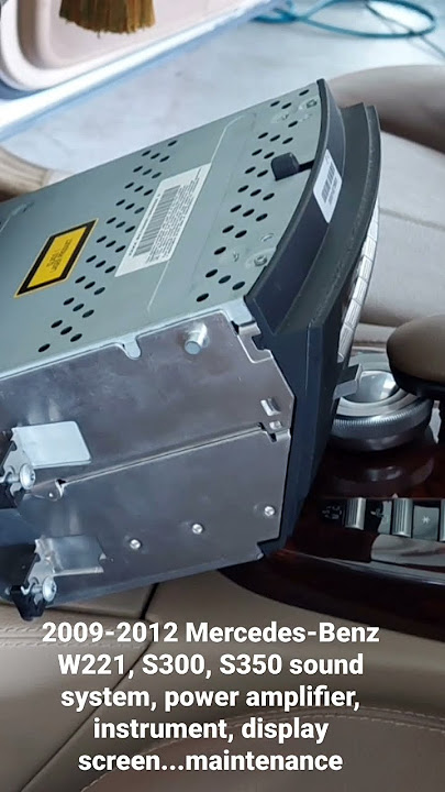 Mercedes-Benz W221, S300, S350 sound system, power amplifier,  display screen...maintenance