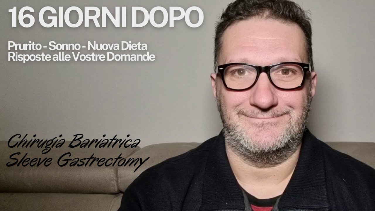 16 Giorni dopo l'intervento di Chirurgia Bariatrica - Sleeve Gastrectomy