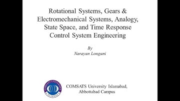 Rotational Systems, Gears & Electromechanical Systems, Analogy, State Space, and Time Response