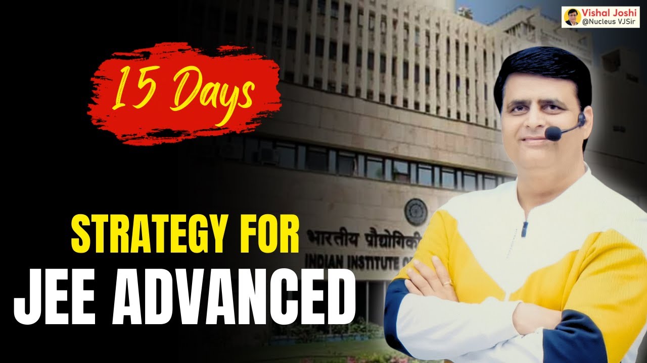 Last 15 Days Strategy for jee advanced#motivation #iitbombay # ...