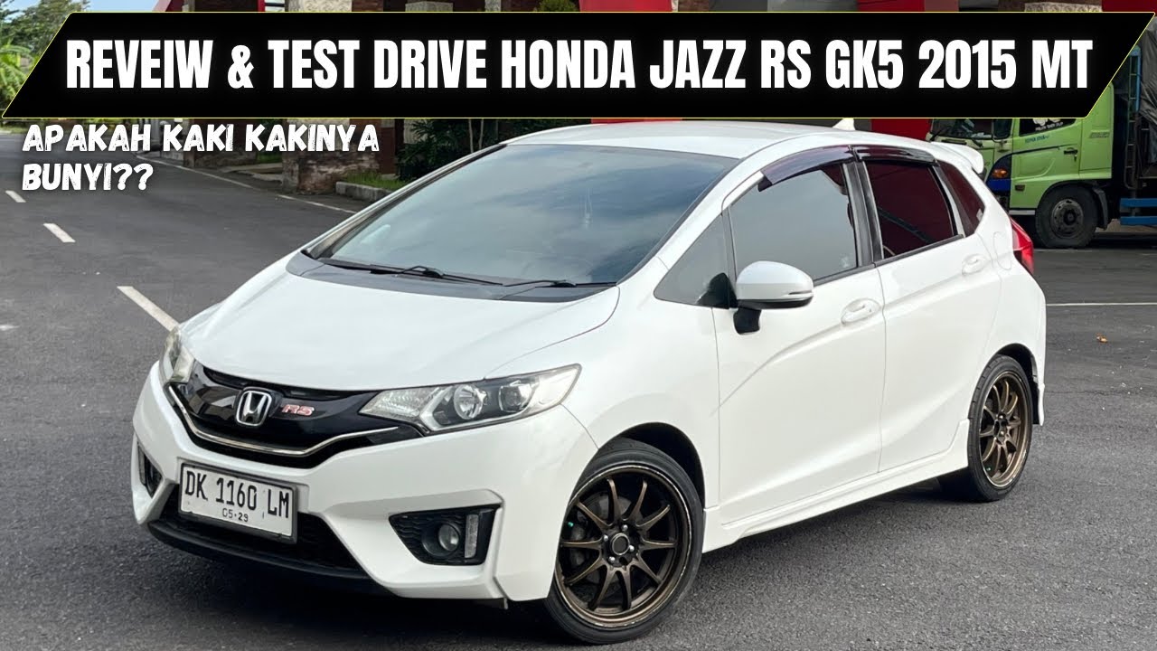 REVEIW & TEST DRIVE HONDA JAZZ RS GK5 2015 MANUAL