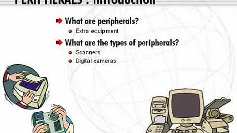 Peripherals Introduction,  Introduction to Computers