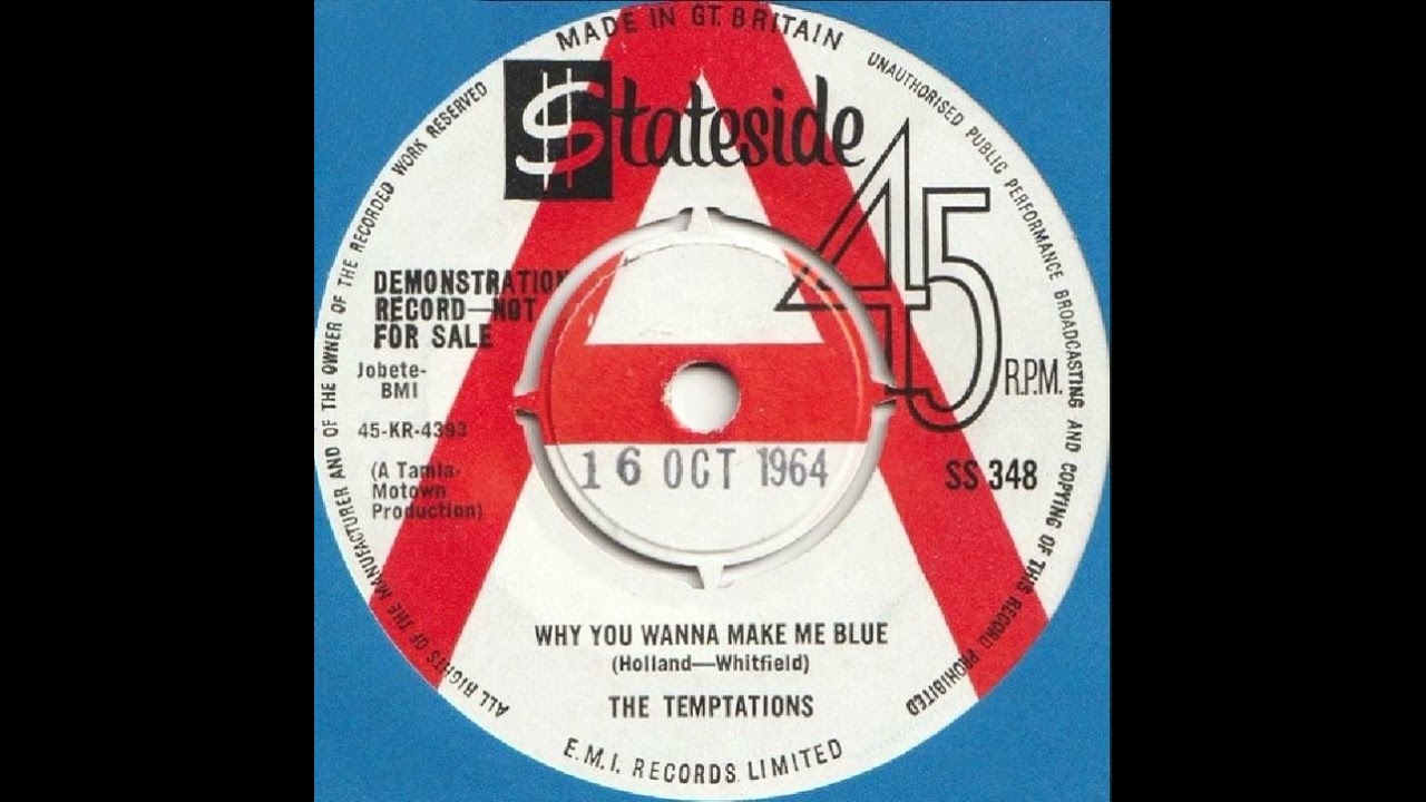 The Temptations - Why You Wanna Make Me Blue - UK Stateside Records released 16.10.64