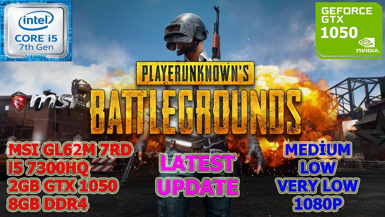 PUBG i5 7300HQ GTX 1050 8GB RAM (Medium-Low-Very Low Settings